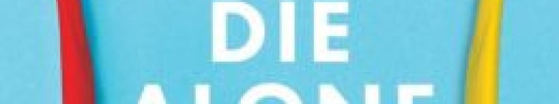 How To Not Die Alone